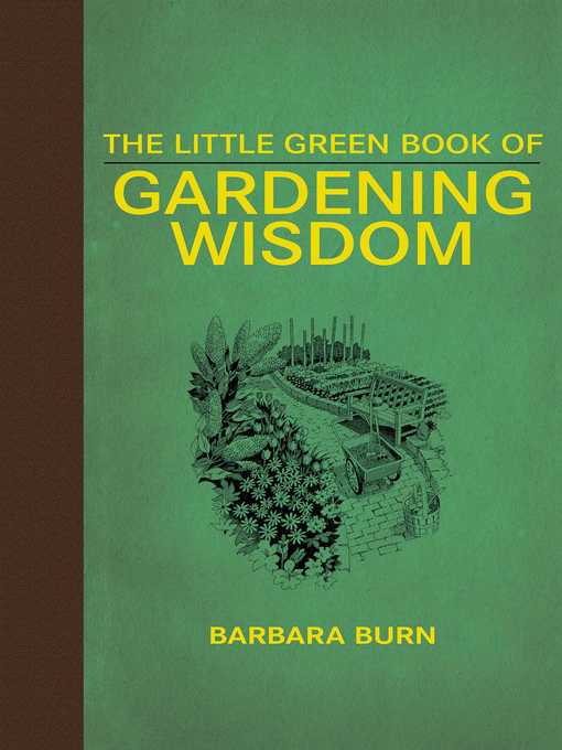 Title details for The Little Green Book of Gardening Wisdom by Barbara Burn - Available